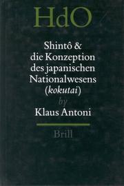 Cover of: Shintô und die Konzeption des japanischen Nationalwesens (kokutai): der religiöse Traditionalismus in Neuzeit und Moderne Japans