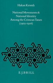 Cover of: National Movements and National Identity Among the Crimean Tatars (1905-1916) (Ottoman Empire and Its Heritage, V. 7)