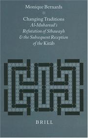 Cover of: Changing Traditions: Al-Mubarrad's Refutation of Sibawayh and the Subsequent Reception of the Kitab (Studies in Semitic Languages and Linguistics)