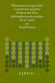 Cover of: Philosophie et exégèse dans le Jardin de la méthaphore [sic] de Moïse Ibn ʻEzra, philosophe et poète andalou du XIIe siècle by Paul Fenton