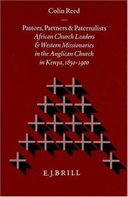 Cover of: Pastors, partners, and paternalists: African church leaders and western missionaries in the Anglican Church in Kenya, 1850-1900
