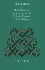 Cover of: Belief, ritual and the securing of life: reflexive essays on a Bantu religion