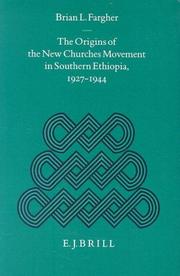 Cover of: The origins of the new churches movement in Southern Ethiopia, 1927-1944