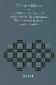 Cover of: Creational theology and the history of physical science by Christopher B. Kaiser