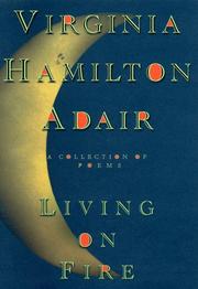 Cover of: Living on fire by Virginia Hamilton Adair