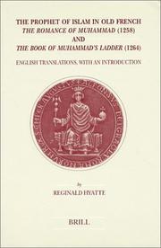 Cover of: The prophet of Islam in Old French: the Romance of Muhammad (1258) and the Book of Muhammad's ladder (1264)