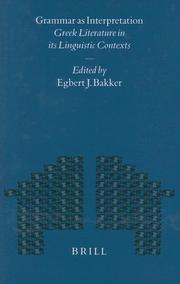 Cover of: Grammar as interpretation: Greek literature in its linguistic contexts