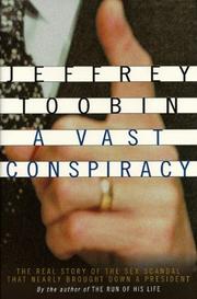 Cover of: A vast conspiracy: the real story of the sex scandal that nearly brought down a president