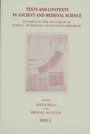 Cover of: Texts and contexts in ancient and medieval science: studies on the occasion of John E. Murdoch's seventieth birthday