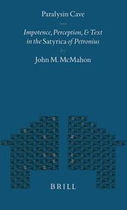 Cover of: Paralysin Cave: Impotence, Perception, and Text in the Satyrica of Petronius (Mnemosyne, Bibliotheca Classica Batava Supplementum)