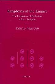 Cover of: Kingdoms of the Empire: The Integration of Barbarians in Late Antiquity (Transformation of the Roman World, Vol 1)