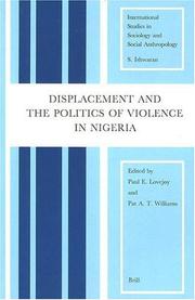 Cover of: Displacement and the politics of violence in Nigeria