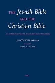 Cover of: The Jewish Bible and the Christian Bible by Julio C. Trebolle Barrera