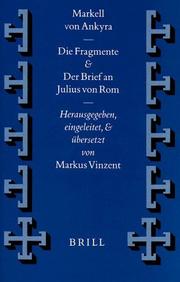 Cover of: Markell Von Ankyra, Die Fragmente. Der Brief an Julius Von Rom (Supplements to Vigiliae Christianae)