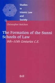 The formation of the Sunni schools of law, 9th-10th centuries C.E by Christopher Melchert