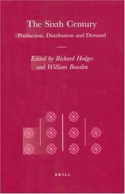 Cover of: The sixth century: production, distribution, and demand