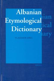 Cover of: Albanian etymological dictionary by Vladimir E. Orel