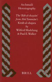 Cover of: An Ismaili heresiography: the "Bāb al-shayṭān" from Abū Tammām's Kitāb al-shajara