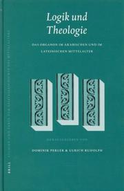 Cover of: Logik und Theologie: Das Organon im arabischen und im lateinischen Mittelalter (Studien Und Texte Zur Geistesgeschichte Des Mittelalters)