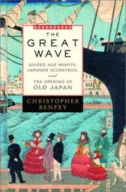 Cover of: The Great Wave: Gilded Age Misfits, Japanese Eccentrics, and the Opening of Old Japan