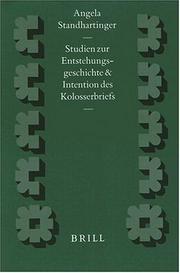 Cover of: Studien zur Entstehungsgeschichte und Intention des Kolosserbriefs by Angela Standhartinger