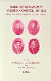 Cover of: Northern humanism in European context, 1469-1625: from the 'Adwert Academy' to Ubbo Emmius