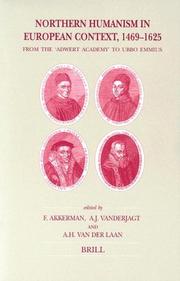 Cover of: Northern Humanism in European Context, 1469-1625: From the 'Adwert Academy' to Ubbo Emmius (Brill's Studies in Intellectual History)