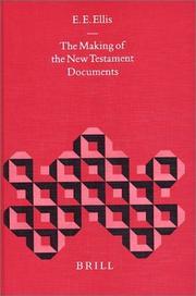 Cover of: The Making of the New Testament Documents (Biblical Interpretation Series, 39) by E. Earle Ellis