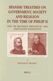 Cover of: Spanish Treatises on Government, Society and Religion in the Time of Philip II: The `De Regimine Principum' and Associated Traditions (Brill's Studies in Intellectual History)