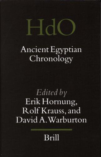 Ancient Egyptian Chronology (Handbook of Oriental Studies/Handbuch Der Orientalistik) by 