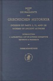 Cover of: Die Fragmente Der. Griechischen Historiker: Indexes of Parts I, II and Iii, Indexes of Ancient Authors