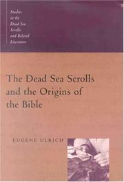 Cover of: The Dead Sea Scrolls and the Origins of the Bible
