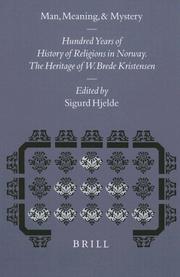 Cover of: Man, Meaning, and Mystery: 100 Years of History of Religions in Norway. the Heritage of W. Brede Kristensen (Man, Meaning, and Mysterynumen Book Series: Studies on the Histories of Religions)