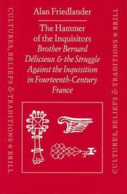Cover of: The Hammer of the Inquisitors: Brother Bernard Delicieux and the Struggle Against the Inquisition in Fourteenth-Century France (Cultures, Beliefs and Traditions Medieval and Early Modern Peoples)