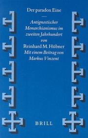 Cover of: Der Paradox Eine: antignostischer Monarchianismus im zweiten Jahrhundert