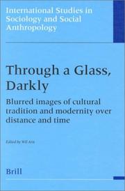 Cover of: Through a glass, darkly: blurred images of cultural tradition and modernity over distance and time