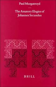 Cover of: The amatory elegies of Johannes Secundus