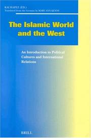 Cover of: The Islamic world and the West by edited by Kai Hafez ; with a foreword by Mohammed Arkoun and Udo Steinbach ; translated from the German by Mary Ann Kenny.
