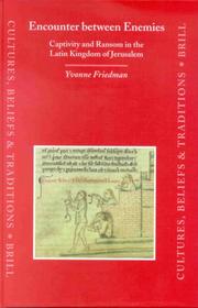 Cover of: Encounter between enemies: captivity and ransom in the Latin Kingdom of Jerusalem