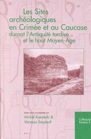 Cover of: Les sites archéologiques en Crimée et au Caucase durant l'antiquité tardive et le haut Moyen-Age