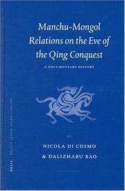Cover of: Manchu-Mongol relations on the eve of the Qing conquest by Nicola Di Cosmo