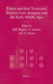 Cover of: Towns and Their Territories Between Late Antiquity and the Early Middle Ages (Transformation of the Roman World)