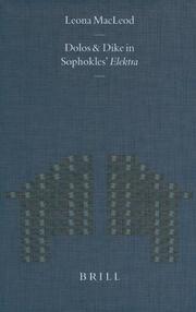 Cover of: Dolos and Dikê in Sophokles' Elektra by Leona MacLeod