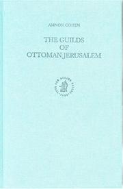 Cover of: The Guilds of Ottoman Jerusalem (Ottoman Empire and Its Heritage, Vol. 21) (Ottoman Empire and Its Heritage)