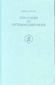 The Guilds of Ottoman Jerusalem (Ottoman Empire and Its Heritage, Vol. 21) (Ottoman Empire and Its Heritage) by Amnon Cohen