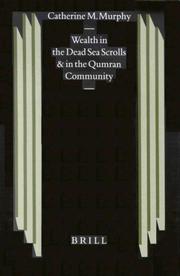 Cover of: Wealth in the Dead Sea Scrolls and in the Qumran Community (Studies on the Texts of the Desert of Judah)