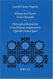Cover of: Alfonso de la Torre's Visión deleytable: philosophical rationalism and the religious imagination in 15th century Spain