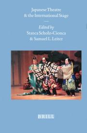 Cover of: Japanese theatre and the international stage by edited by Stanca Scholz-Cionca and Samuel L. Leiter.