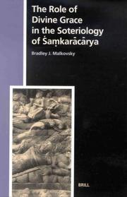 Cover of: The role of divine grace in the soteriology of Śaṃkarācārya