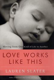 Cover of: Love Works Like This: Moving from One Kind of Life to Another